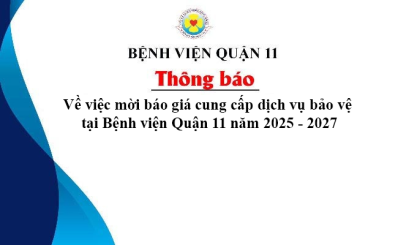Thông báo về việc mời báo giá cung cấp dịch vụ bảo vệ tại Bệnh viện Quận 11 năm 2025 - 2027